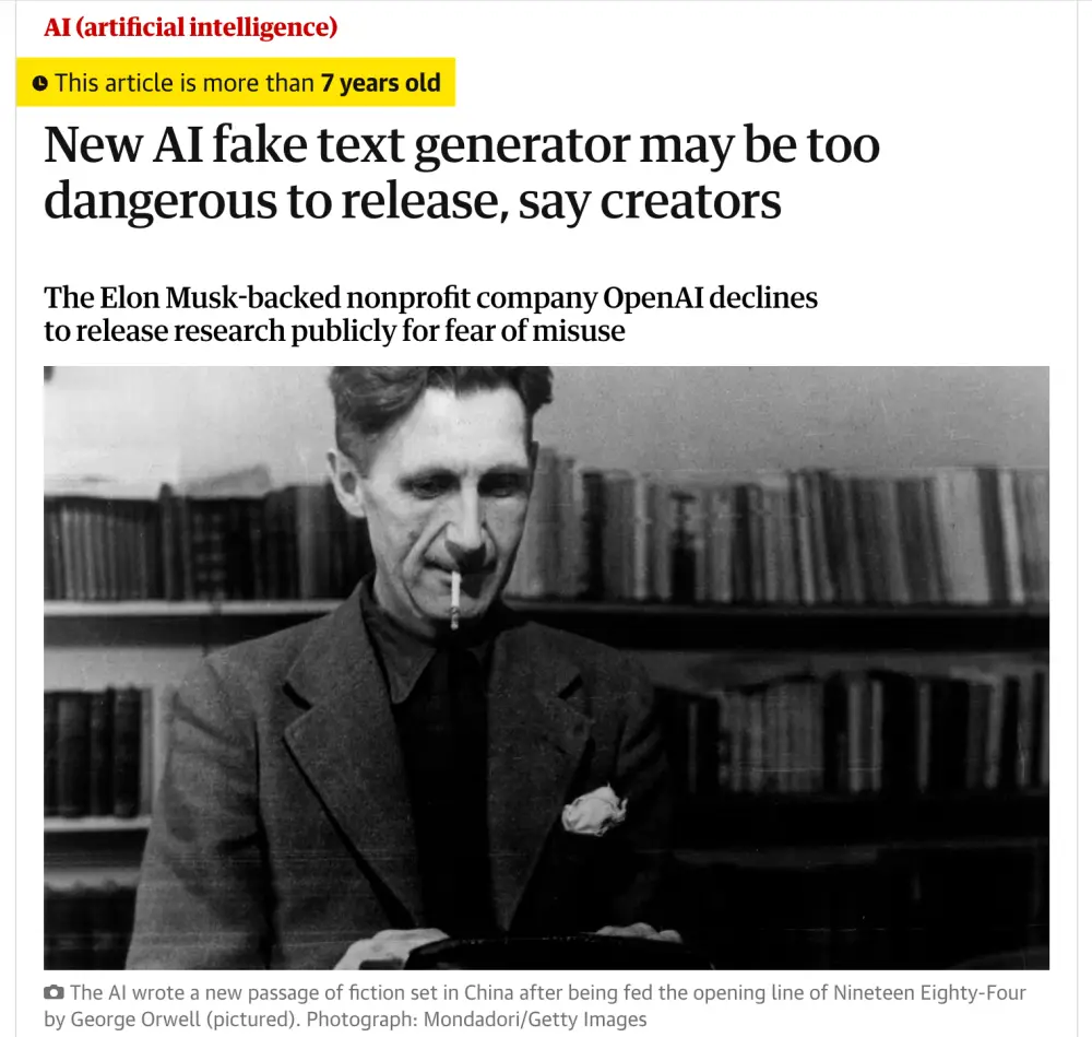 Manchete do The Guardian “New AI fake text generator may be too dangerous to release, say creators” com aviso “This article is more than 7 years old” e foto de George Orwell.